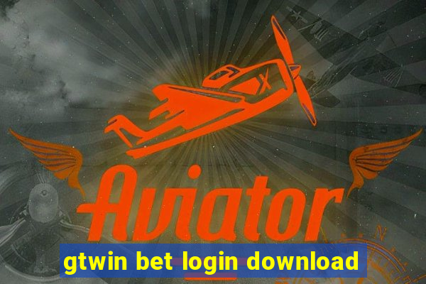 gtwin bet login download