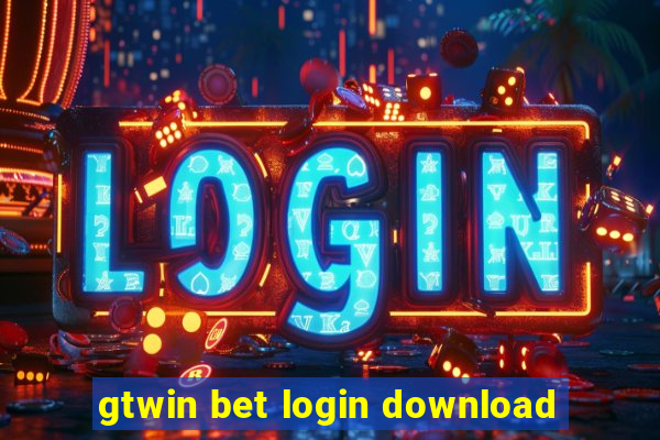 gtwin bet login download
