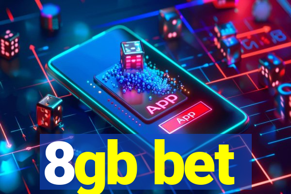 8gb bet