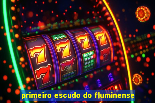 primeiro escudo do fluminense
