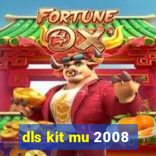 dls kit mu 2008