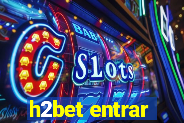 h2bet entrar