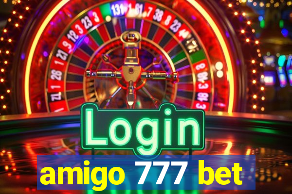 amigo 777 bet