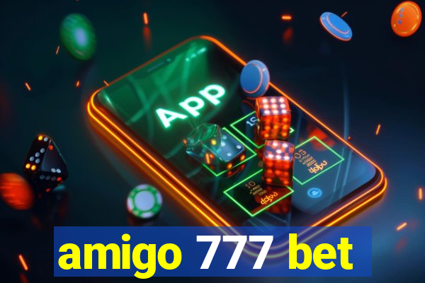 amigo 777 bet