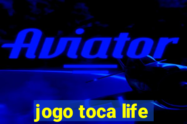 jogo toca life