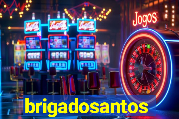 brigadosantos