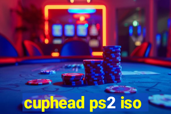 cuphead ps2 iso
