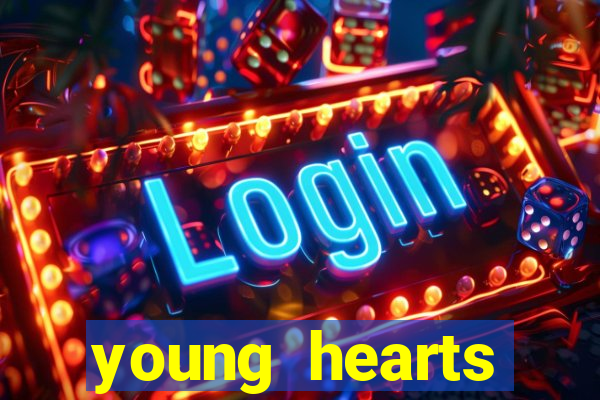 young hearts assistir 2024