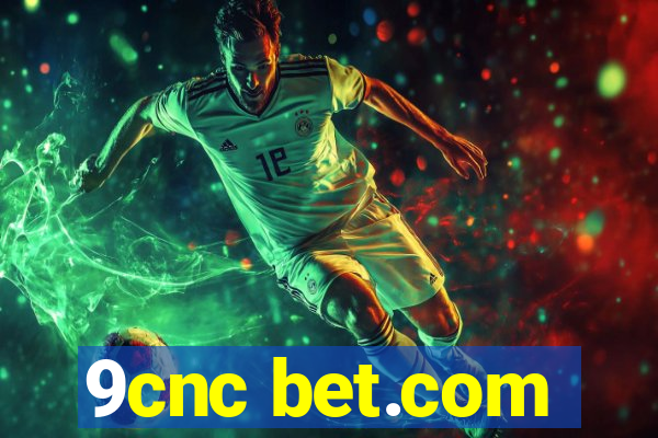 9cnc bet.com