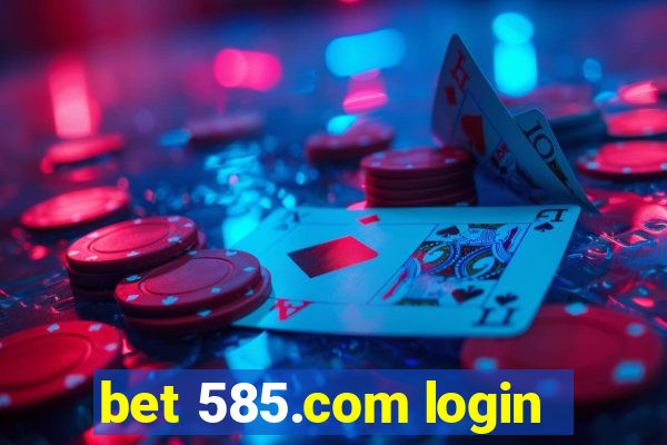 bet 585.com login