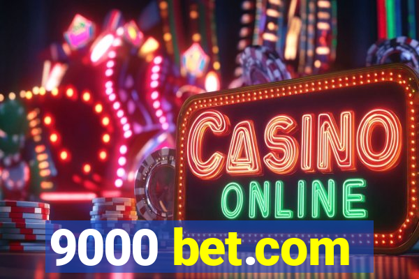 9000 bet.com