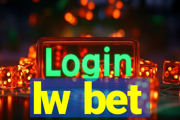 lw bet