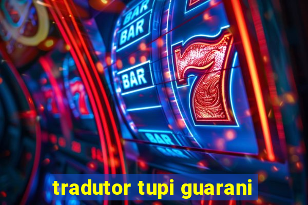 tradutor tupi guarani