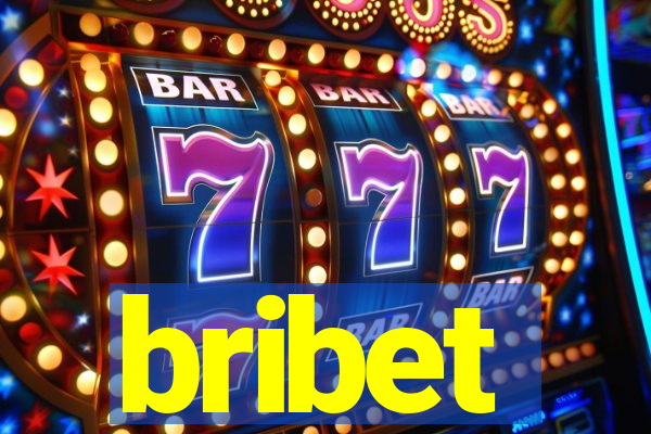 bribet