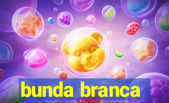 bunda branca