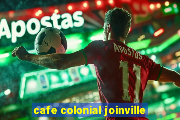 cafe colonial joinville