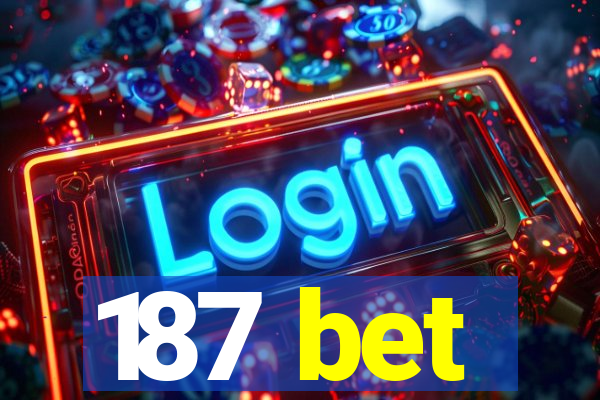 187 bet
