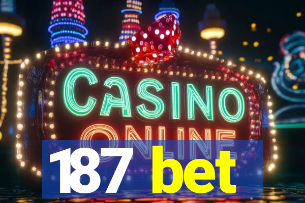 187 bet