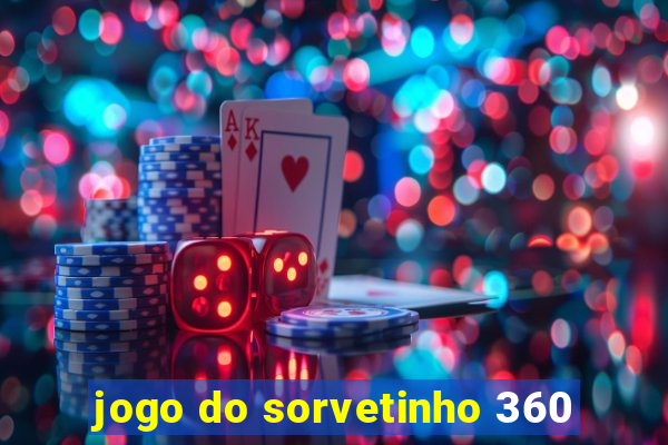 jogo do sorvetinho 360