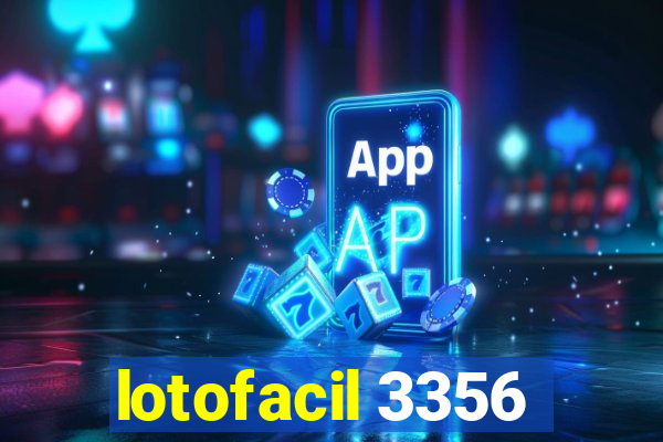 lotofacil 3356