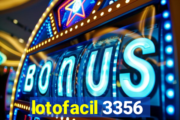 lotofacil 3356