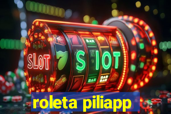 roleta piliapp
