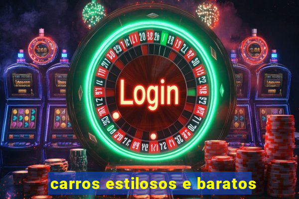 carros estilosos e baratos