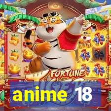 anime 18