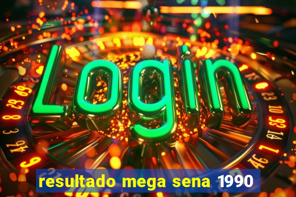 resultado mega sena 1990