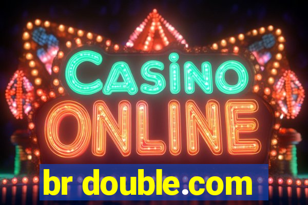 br double.com