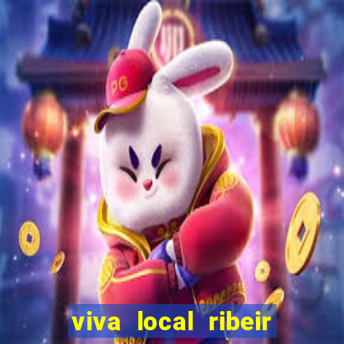 viva local ribeir o preto