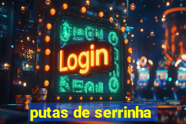putas de serrinha
