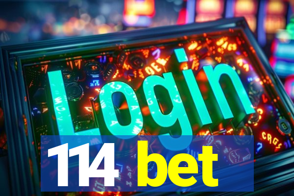 114 bet