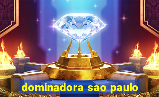 dominadora sao paulo
