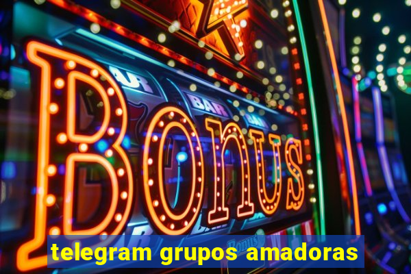 telegram grupos amadoras