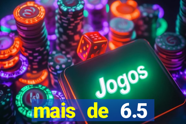 mais de 6.5 escanteios o que significa
