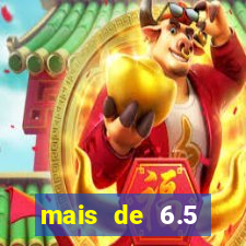 mais de 6.5 escanteios o que significa