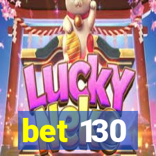 bet 130