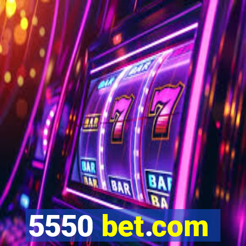 5550 bet.com