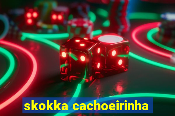 skokka cachoeirinha