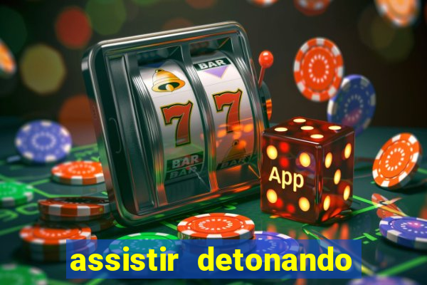 assistir detonando em barcelona dublado online