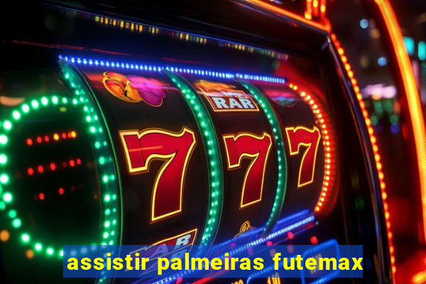 assistir palmeiras futemax