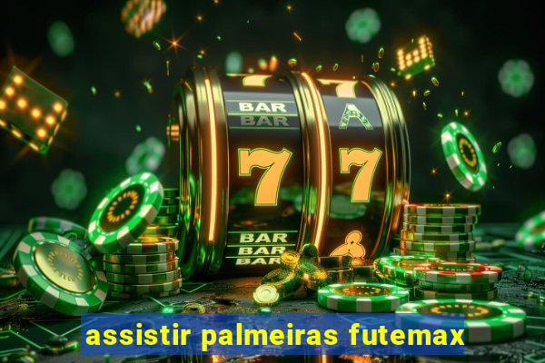 assistir palmeiras futemax