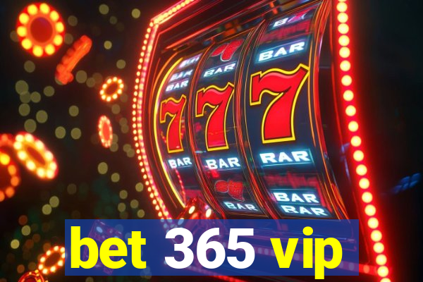 bet 365 vip