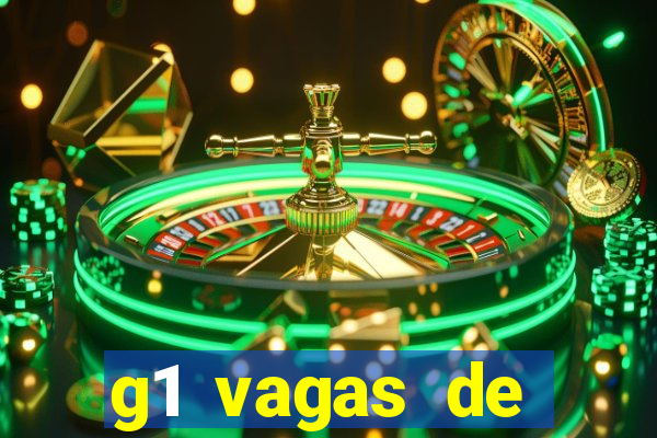 g1 vagas de emprego salvador