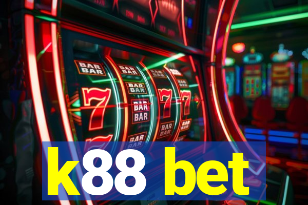 k88 bet