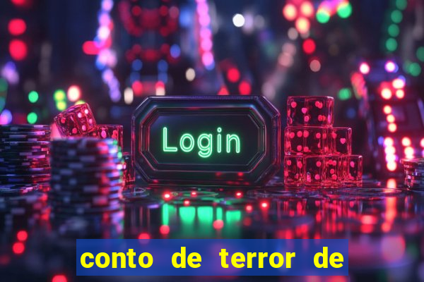 conto de terror de 15 linhas