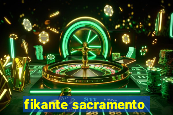 fikante sacramento