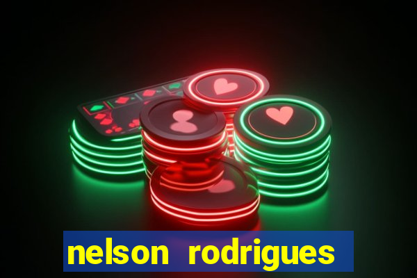 nelson rodrigues frases sobre o botafogo