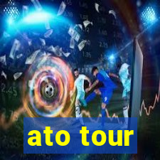 ato tour